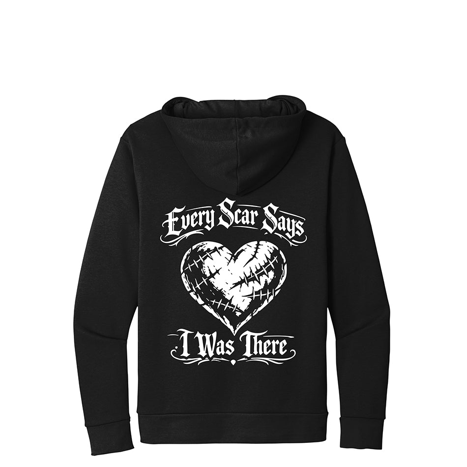EVERY SCAR SAYS I WAS THERE | PULLOVER HOODIE