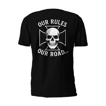 OUR RULES, OUR ROAD T-SHIRT